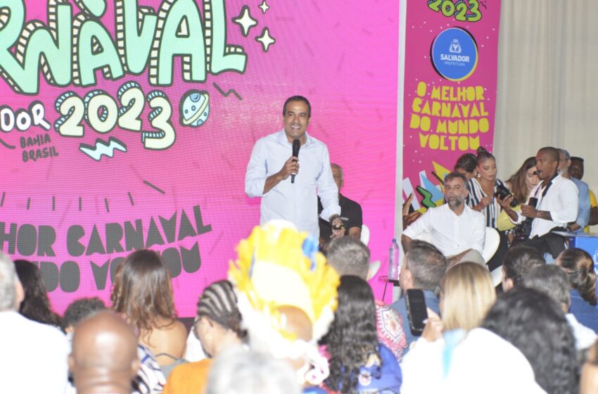  PREFEITO BRUNO REIS REALIZA LANÇAMENTO DO CARNAVAL 2023